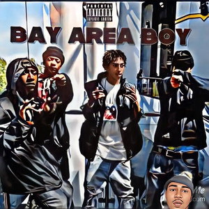 Bay Area Boy (Explicit)