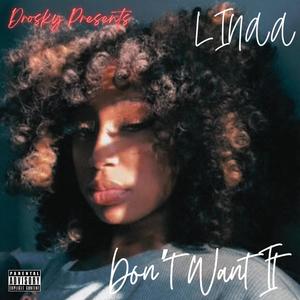 Don’t Want It (Explicit)