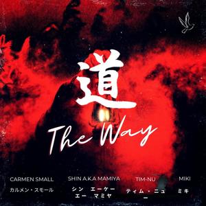 The Way (feat. SHIN A.K.A MAMIYA, Tim-Nu & MIKI)