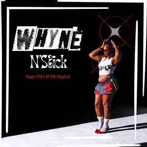 Whyne Nstick (Explicit)