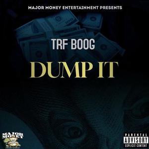 Dump It (Explicit)