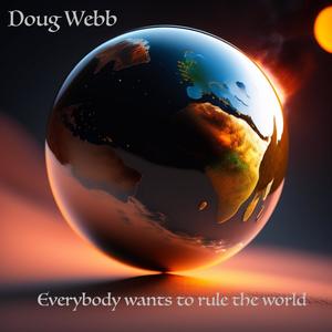 Everybody Wants to Rule the World
