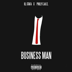 Business Man (feat. Philly C.A.K.E) [Explicit]