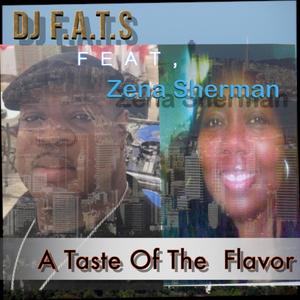 A Taste of the Flavor (feat. Zena Sherman) [Explicit]