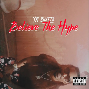 Believe the Hype (Explicit)