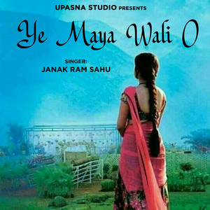 Ye Maya Wali O