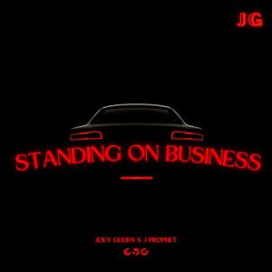 Standing On Business (feat. J Prophet) [Explicit]