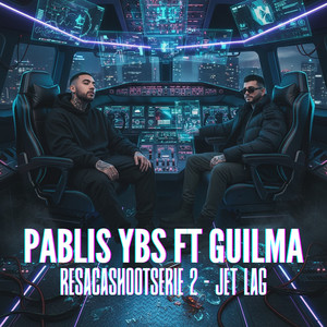 JET LAG  FT GUILMA - RESACASHOOTSERIE2