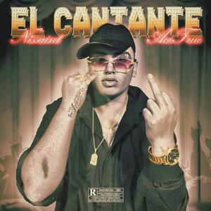 EL CANTANTE (feat. Nissaint) (Explicit)