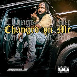 Changed On Me (Explicit)