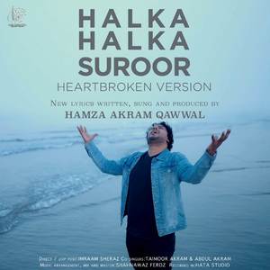 Halka Halka Suroor (Heartbroken Version)