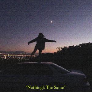 Nothing's The Same (Explicit)