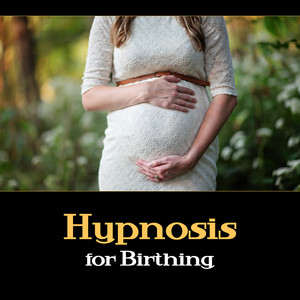 Hypnosis for Birthing