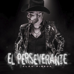 El Perseverante (Explicit)