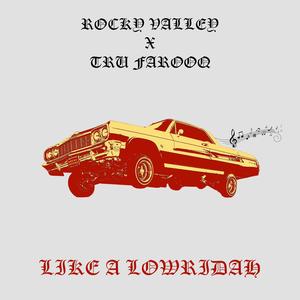 ...Like A Lowridah (feat. Tru Farooq)