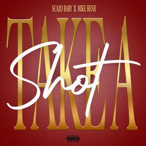 Take A Shot (Explicit)