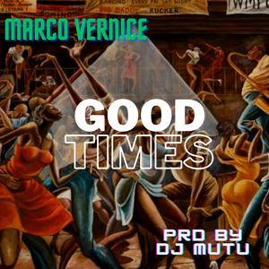 Good Times (feat. DJ Mutu)