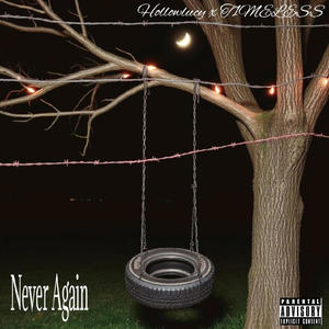 Never Again (feat. T1MELESS) [Explicit]