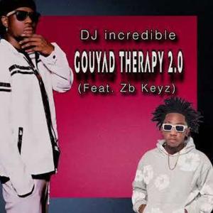 Gouyad Therapy 2.0 (feat. Dj Incredible & Zb Keyz)