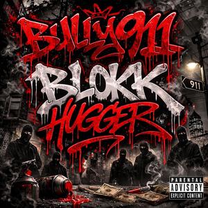 Blokk Hugger (Explicit)