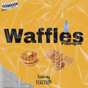 Waffles (feat. Flvir 808)