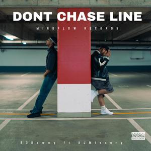 Dont Chase Line (feat. AJ Missury)