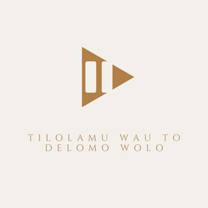 Tilolamu Wau To Delomo Wololo