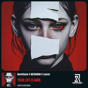 Your Life Is Mine