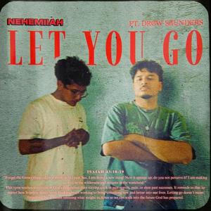 LET YOU GO (feat. Drew Saunders) (Explicit)