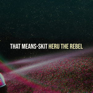 That Means (Skit) (Explicit)