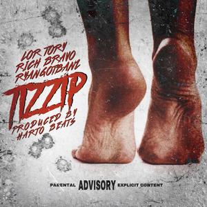 Tizzip (feat. Rich Bravo & Ryangotbanz) [Explicit]