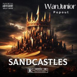 Sandcastles (feat. Popout) [Explicit]