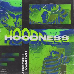 Hoodness (Explicit)