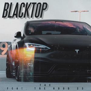 Blacktop(feat. Tre Hood 23) (Explicit)