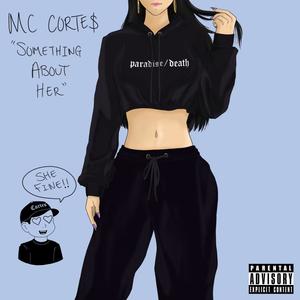 Something About Her (Explicit)