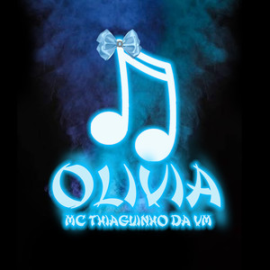 MC Thiaguinho da VM - Olivia