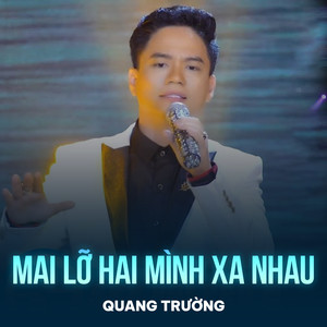 Mai Lỡ Hai Mình Xa Nhau