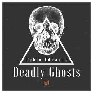 Deadly Ghosts EP