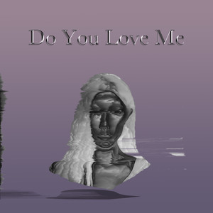 Do You Love Me