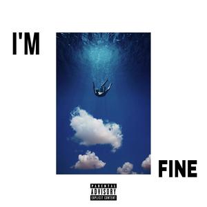 I'm Fine (Explicit)