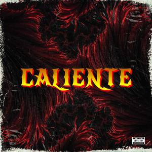 CALIENTE (feat. DANTER LD) [Explicit]