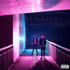 Popstar(feat. Azen) (Explicit)