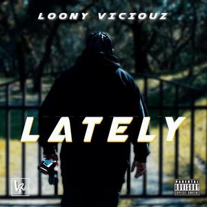 Lately (Explicit)