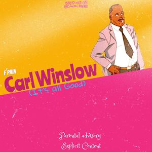 Carl Winslow (Its all Good) (Explicit)