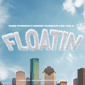 Floatin (Explicit)