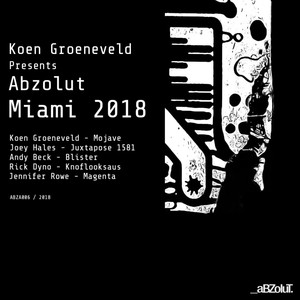 Koen Groeneveld Presents Abzolut Miami 2018