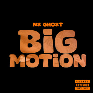 Big Motion (Explicit)