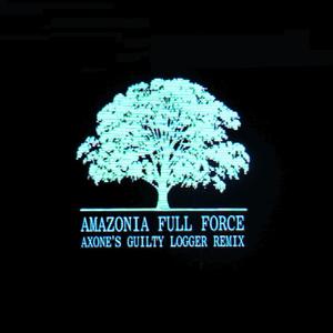 Amazonia Full Force (Axone / X_1 Remix)