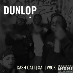 Dunlop (feat. W!ck & Cash Cali) [Explicit]