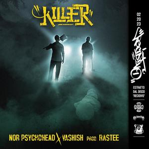 KILLER (feat. Vashish) [Explicit]